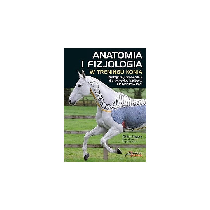 Książka "Anatomia i fizjologia w treningu konia"