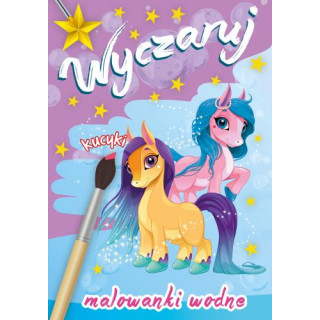 Malowanka wodna A4 Wyczaruj Kucyki