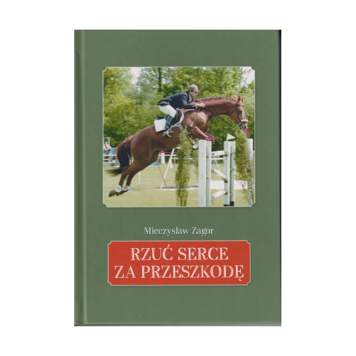 Książka "Rzuć serce za przeszkodę"