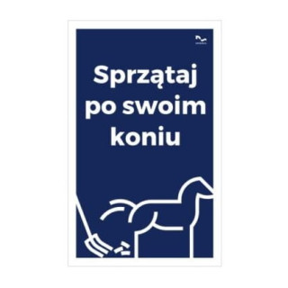 Tabliczka DO STAJNI wzór30 Sprzątaj po swoim koniu